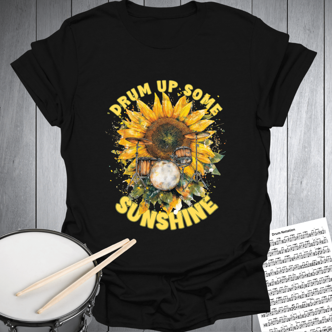 Drum Up Some Sunshine T-Shirt