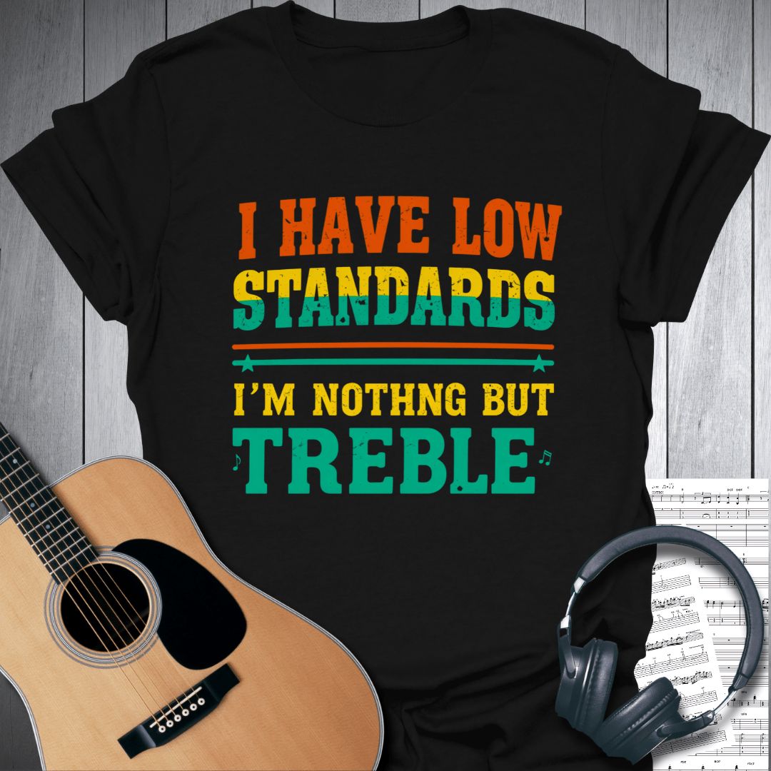 Printify T-Shirt Black / S I'm nothing but treble Music T Shirt