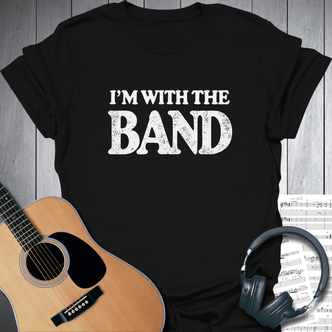 Printify T-Shirt Black / S I'm With The Band T-Shirt - Music Lover's Tee
