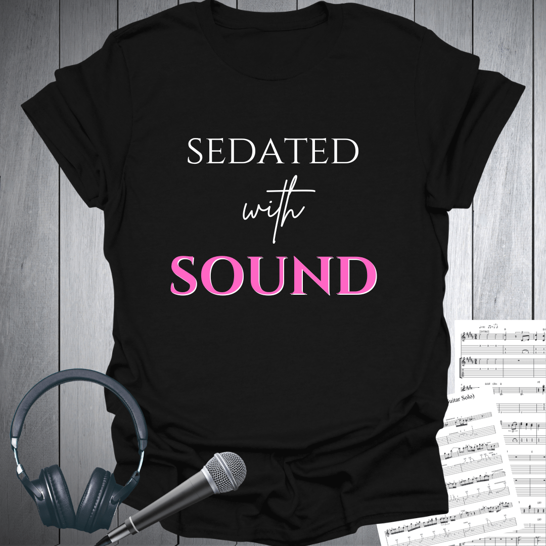 Sedated with Music Sound T-Shirt