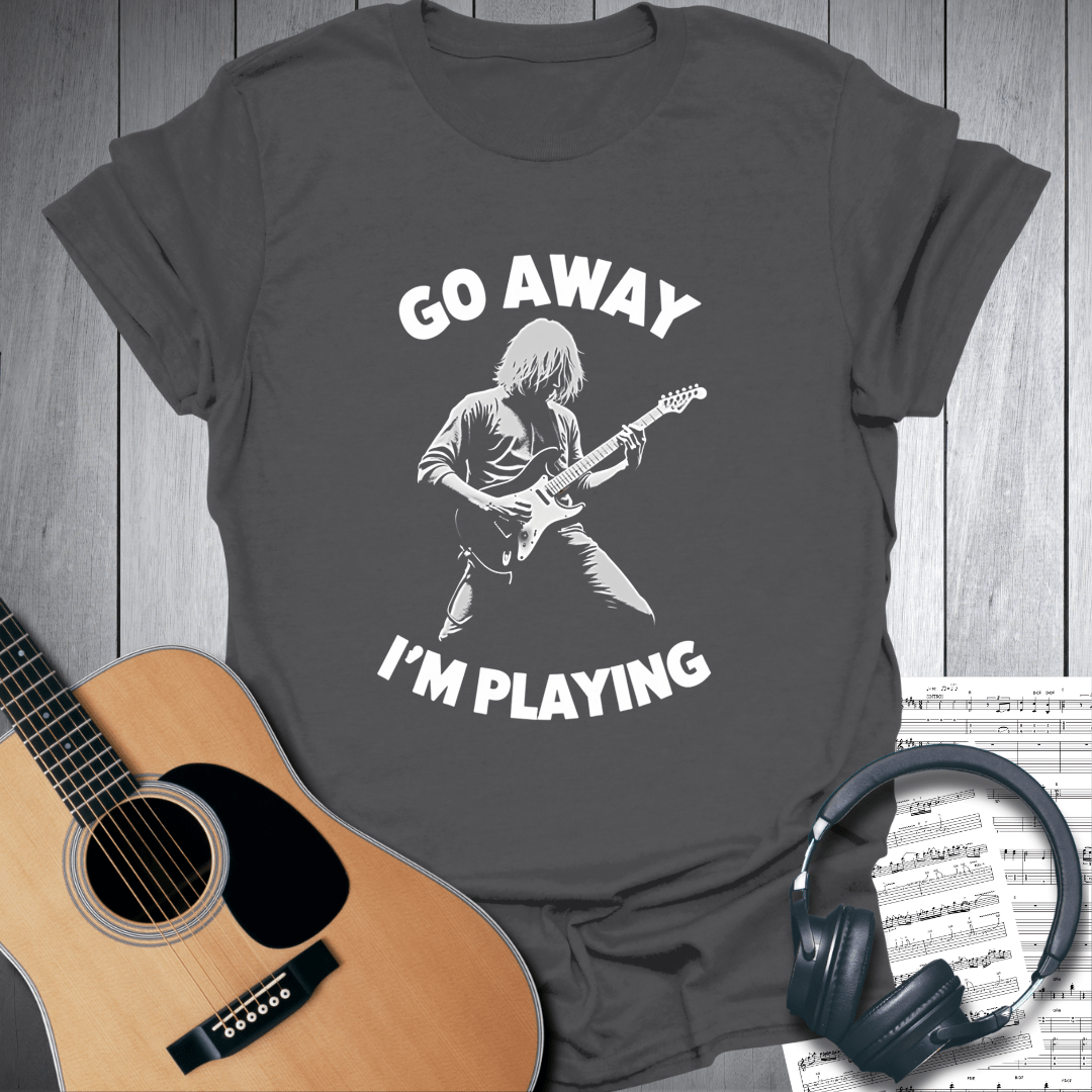 Printify T-Shirt Charcoal / S Go Away I'm Playing Guitar T-Shirt
