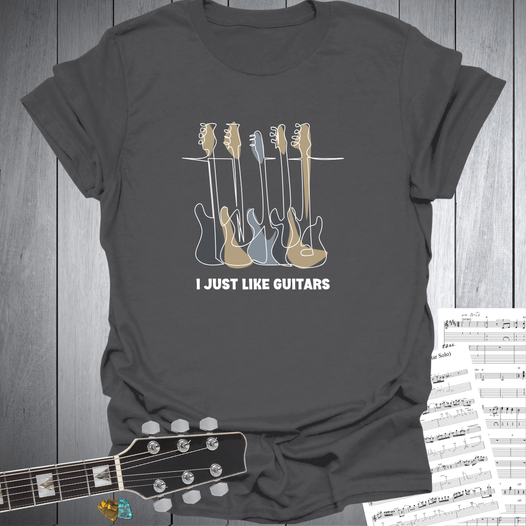 I Just Like Guitars T-Shirt