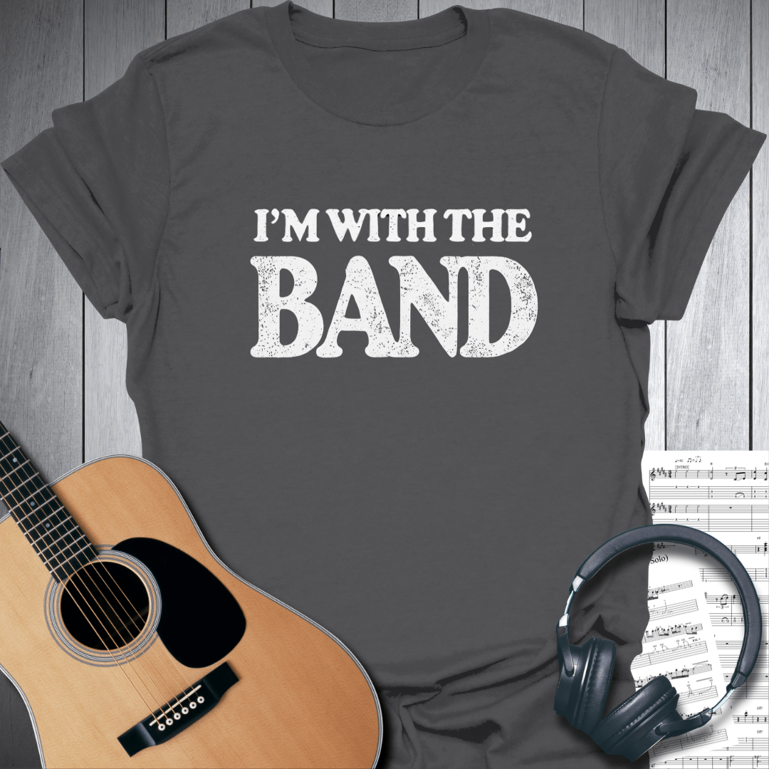 Printify T-Shirt Charcoal / S I'm With The Band T-Shirt - Music Lover's Tee