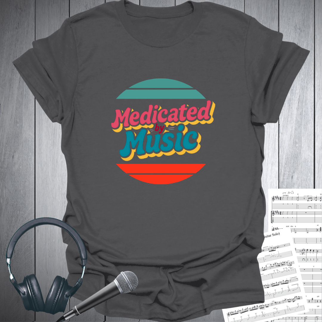 Medicated by Music Music Lovers T-Shirt