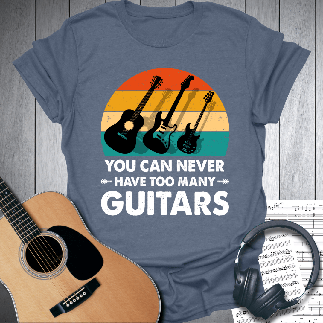 Printify T-Shirt Heather Indigo Blue / S You Can Never Have Too Many Guitars T-Shirt