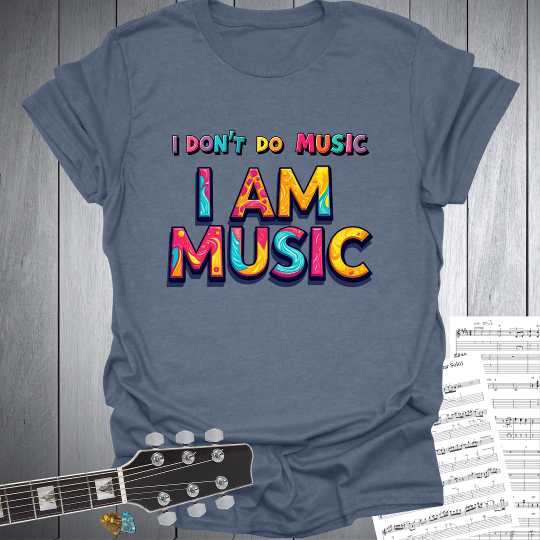 I Am Music T-Shirt