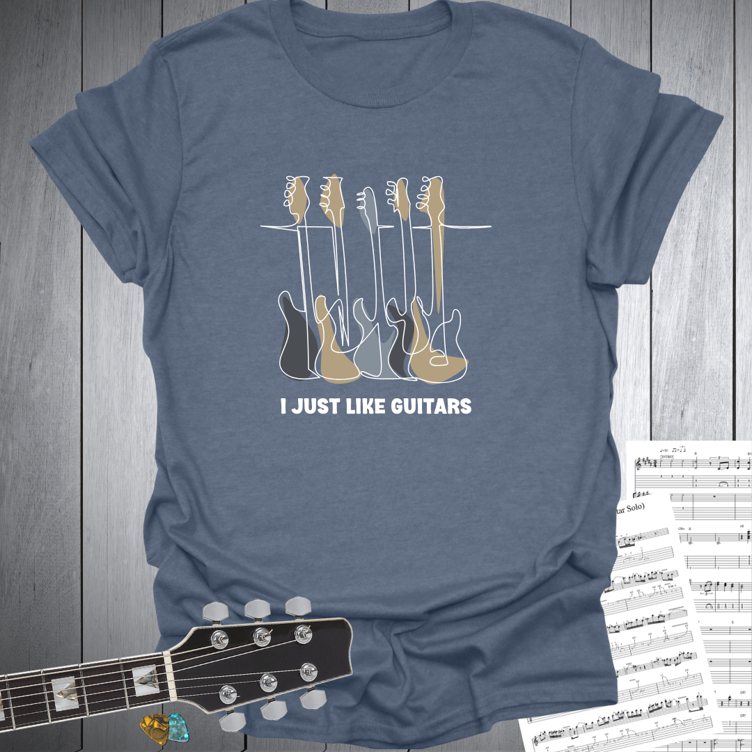 I Just Like Guitars T-Shirt