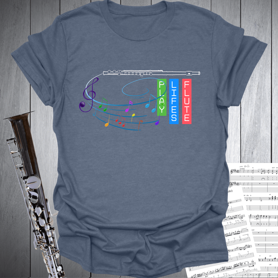 Play Life's Flute T-Shirt