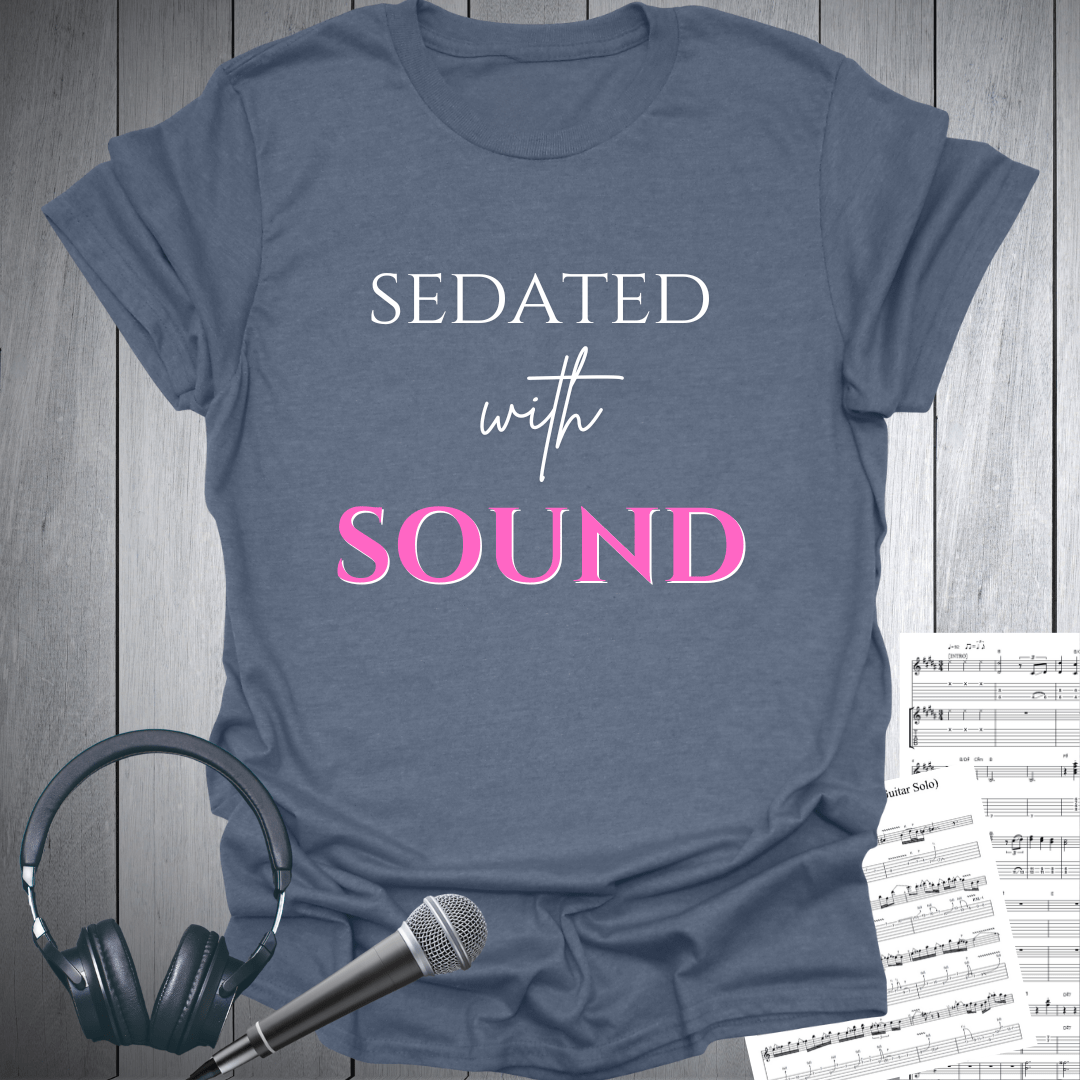 Sedated with Music Sound T-Shirt