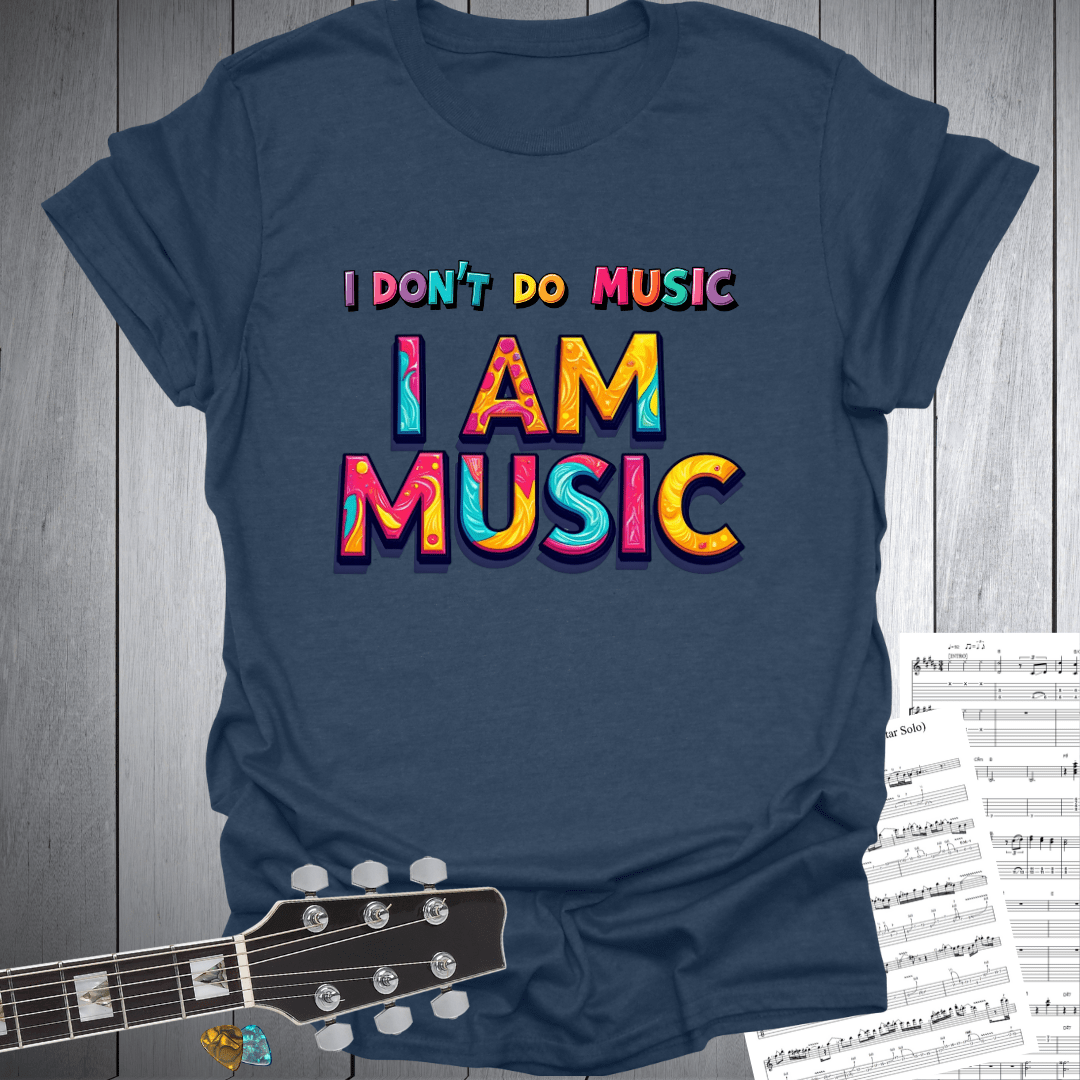 I Am Music T-Shirt