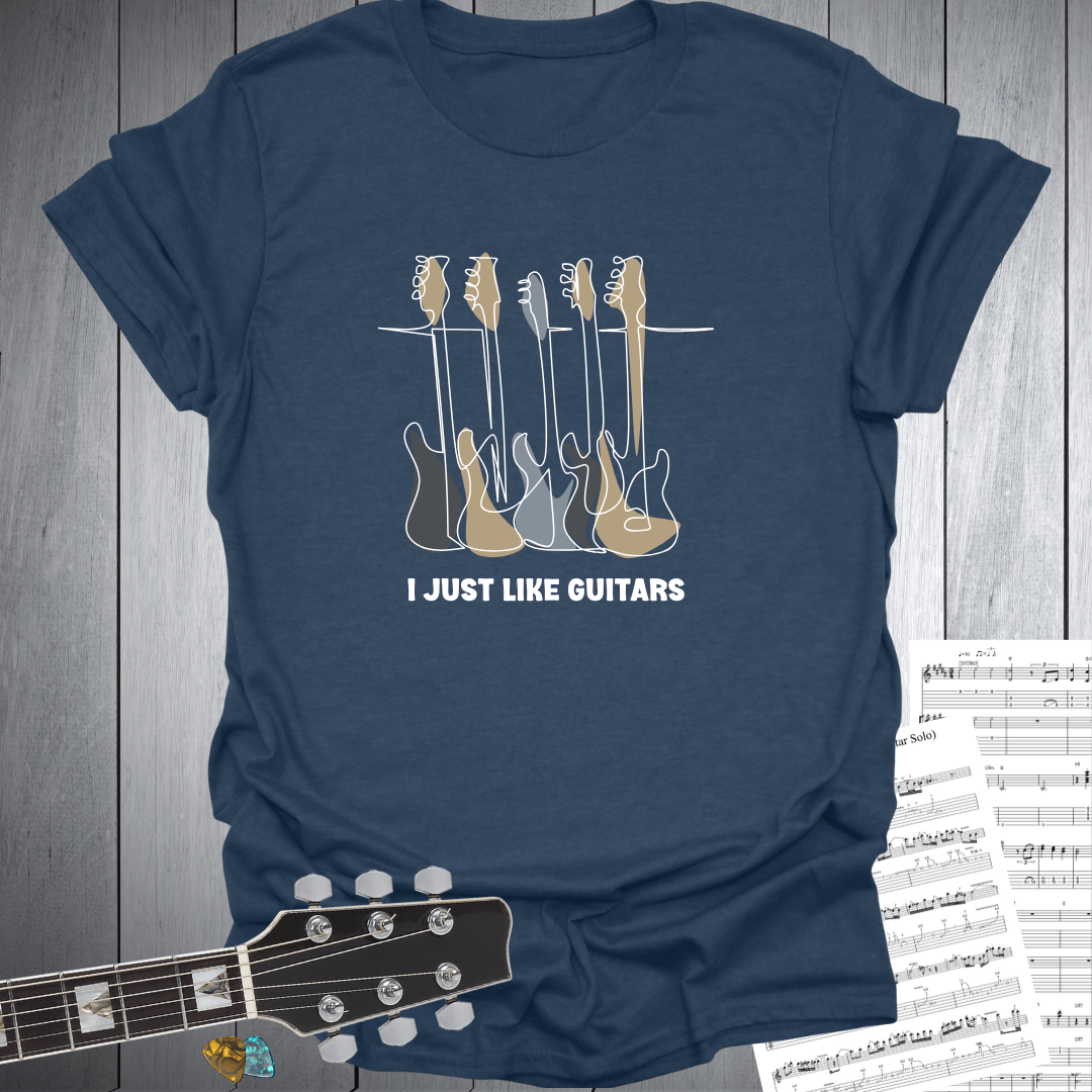 I Just Like Guitars T-Shirt