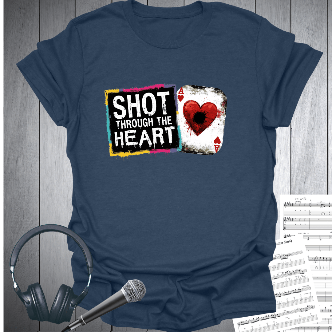 Shot Through the Heart T-Shirt