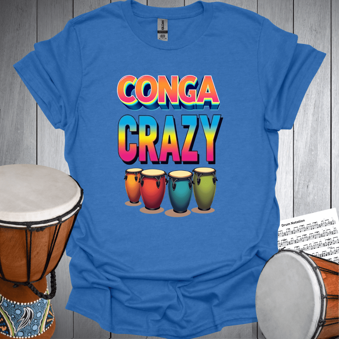 Conga Drums Crazy T-Shirt