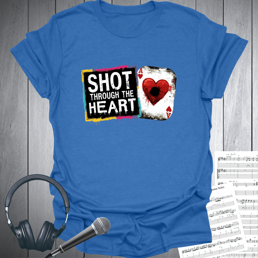 Shot Through the Heart T-Shirt