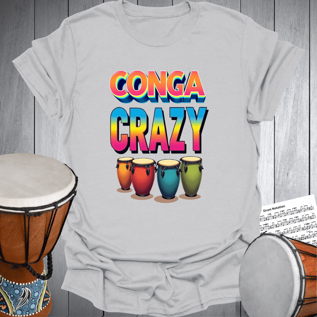 Conga Drums Crazy T-Shirt