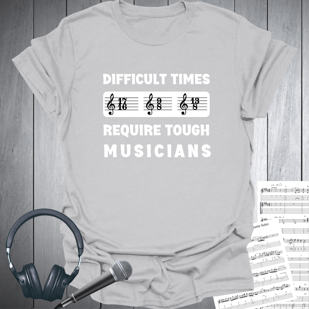 Difficult Times Need Tough Musicians