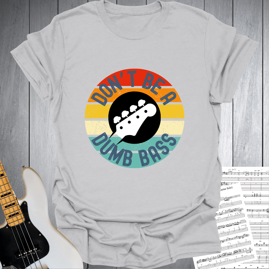 Don't Be Dumb Bass Music Graphic T Shirt