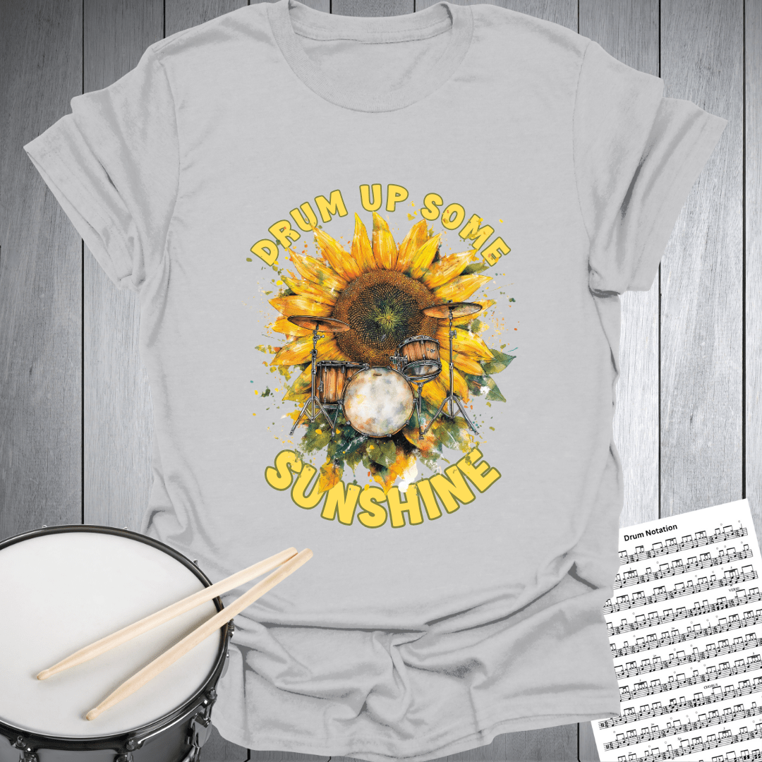 Drum Up Some Sunshine T-Shirt