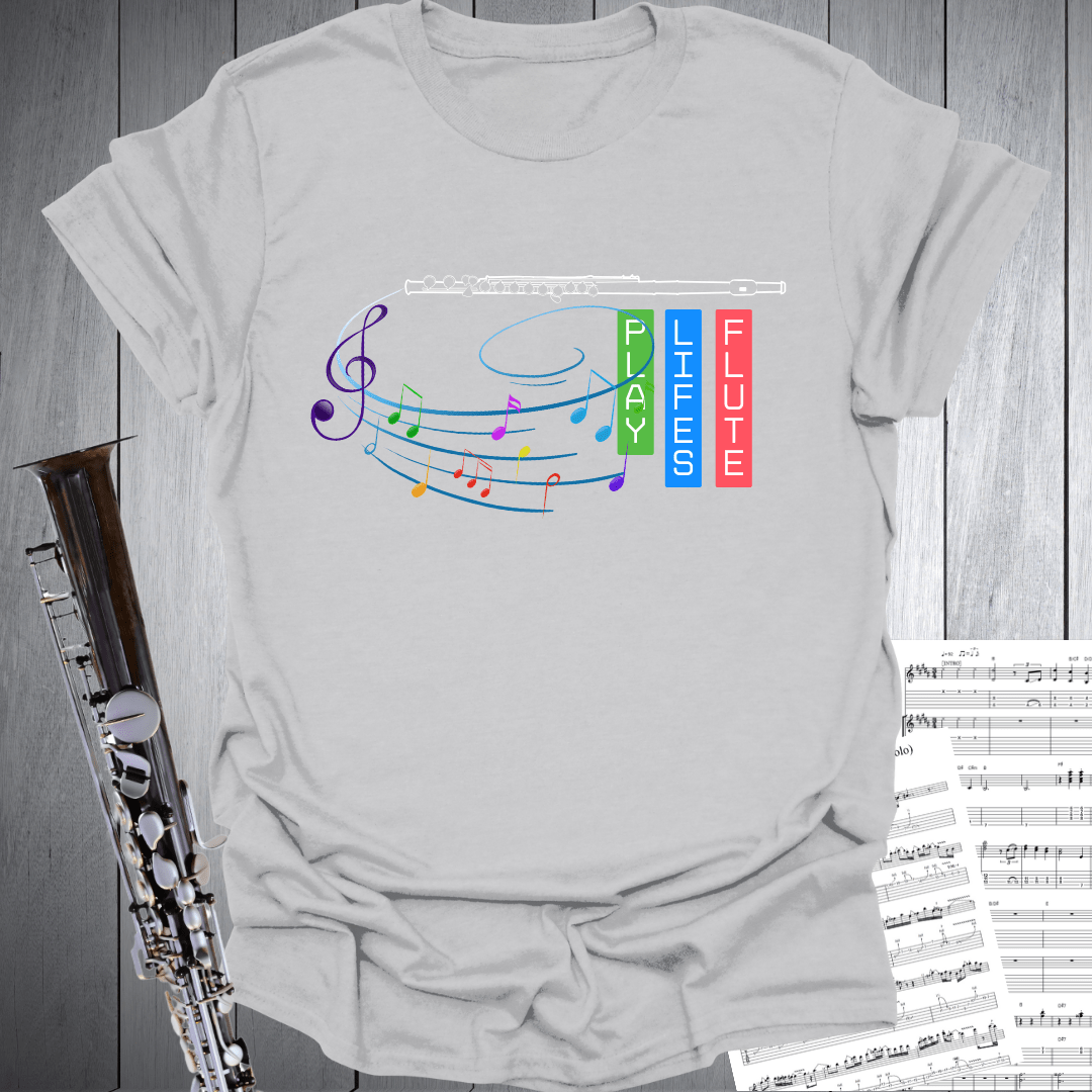 Play Life's Flute T-Shirt