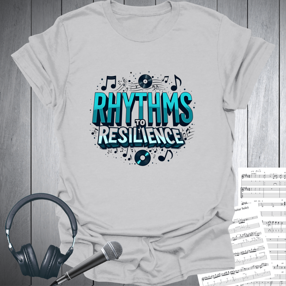 Rhythms to Resilience T-Shirt
