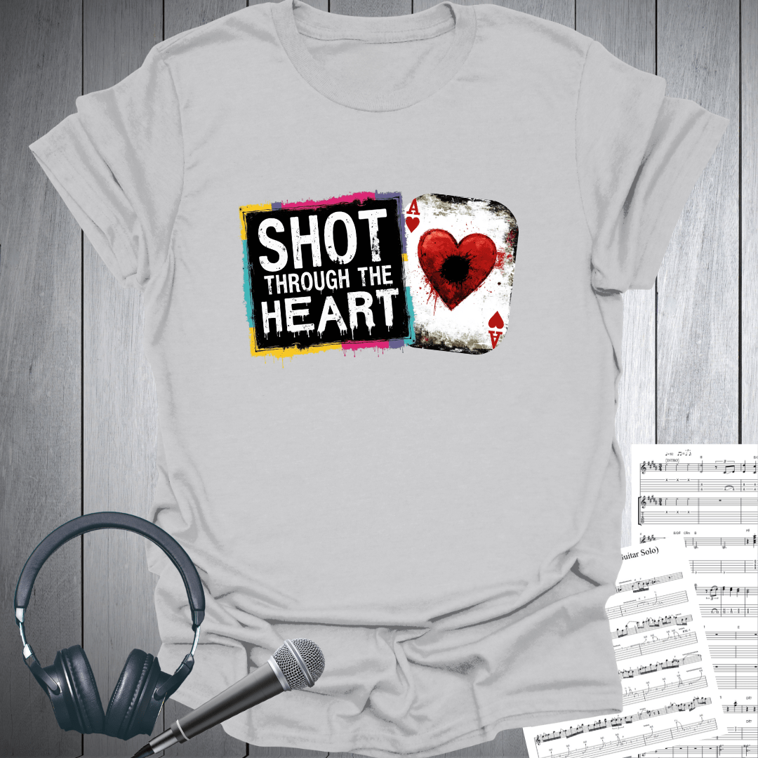 Shot Through the Heart T-Shirt