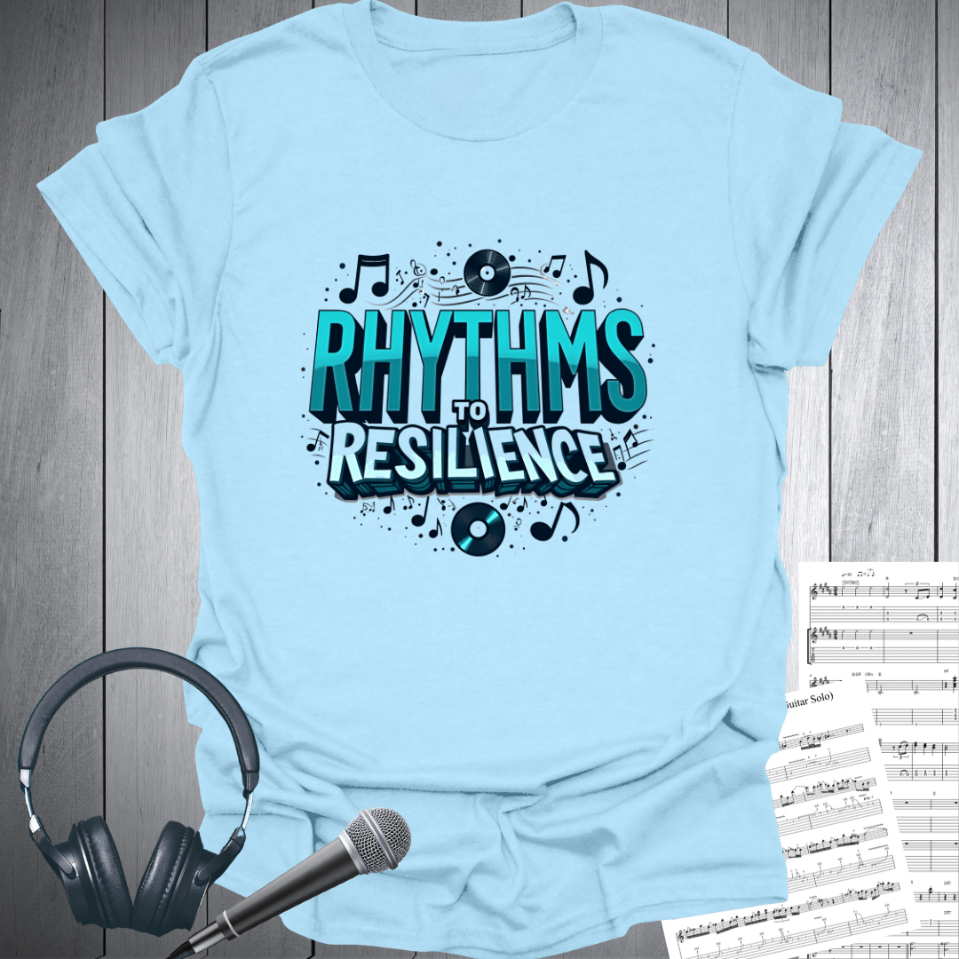 Rhythms to Resilience T-Shirt