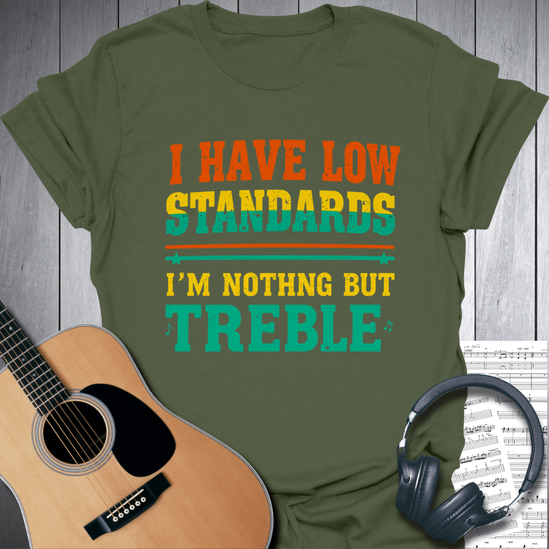 Printify T-Shirt Military Green / S I'm nothing but treble Music T Shirt