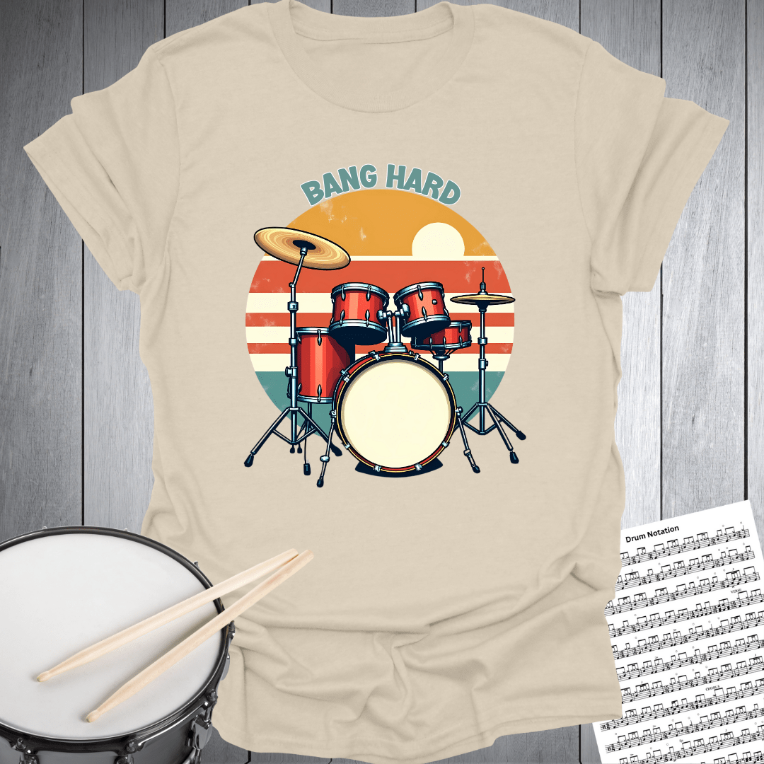 Bang Hard Drums T-Shirt