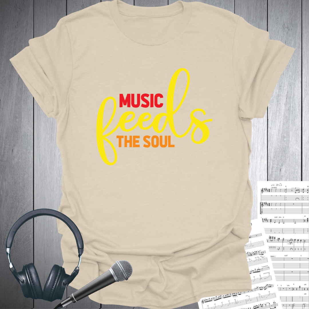 Music Feeds the Soul T-Shirt
