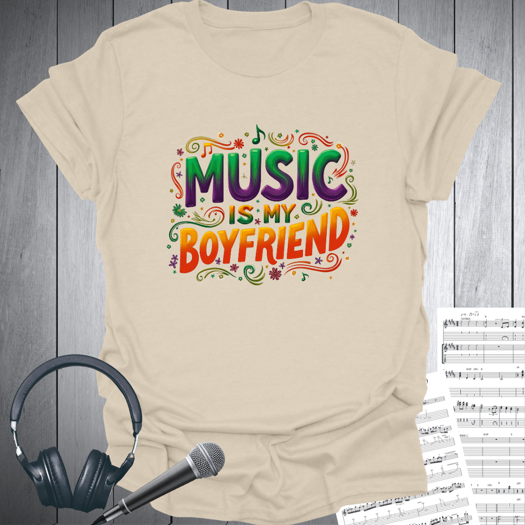 Music is My Boyfriend T-Shirt