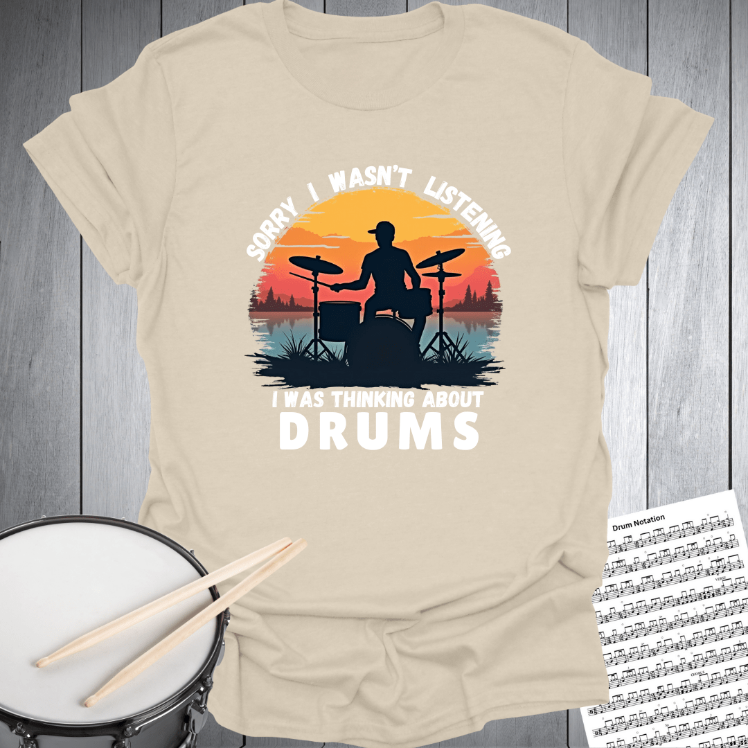 Not Listening, Thinking Drums T-Shirt