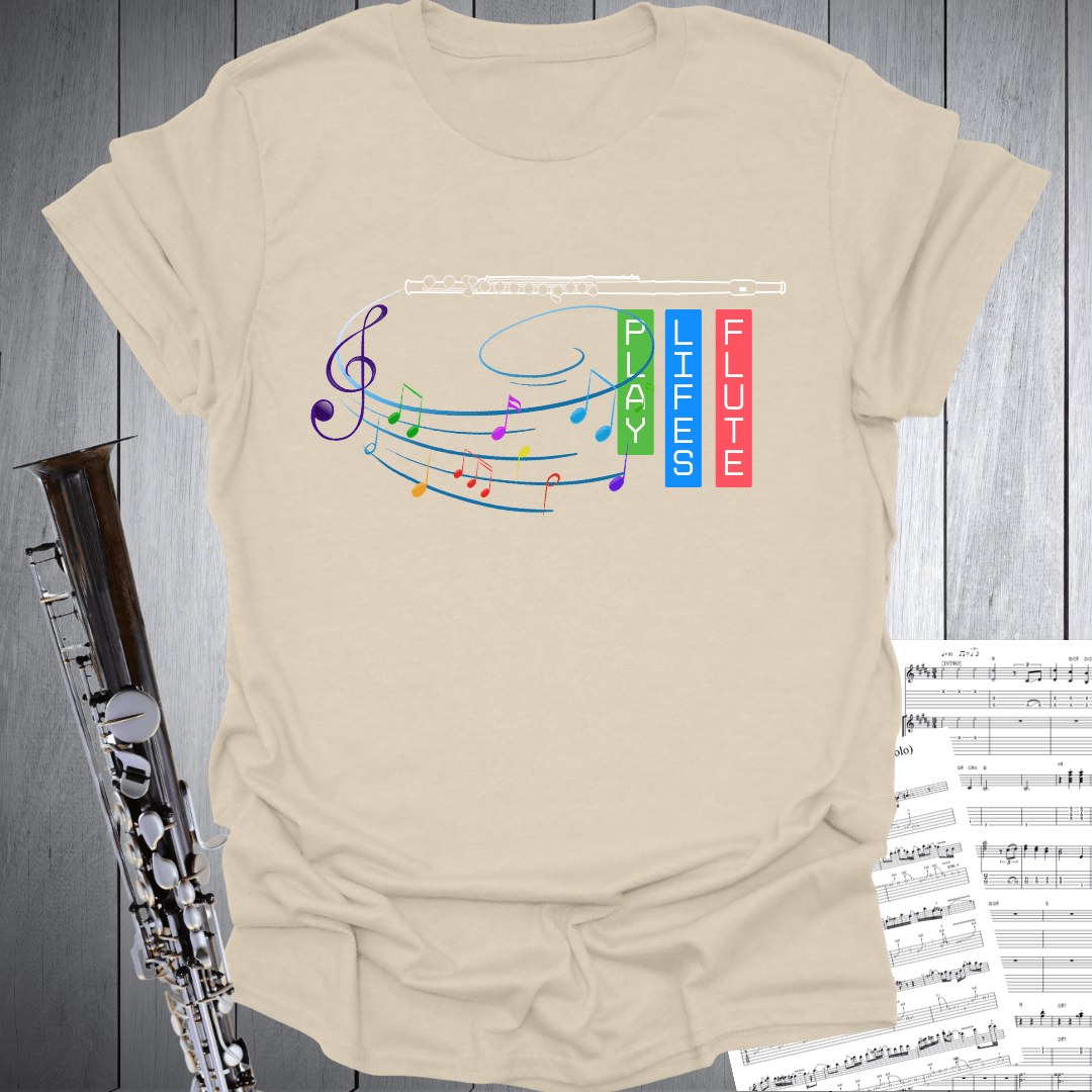 Play Life's Flute T-Shirt
