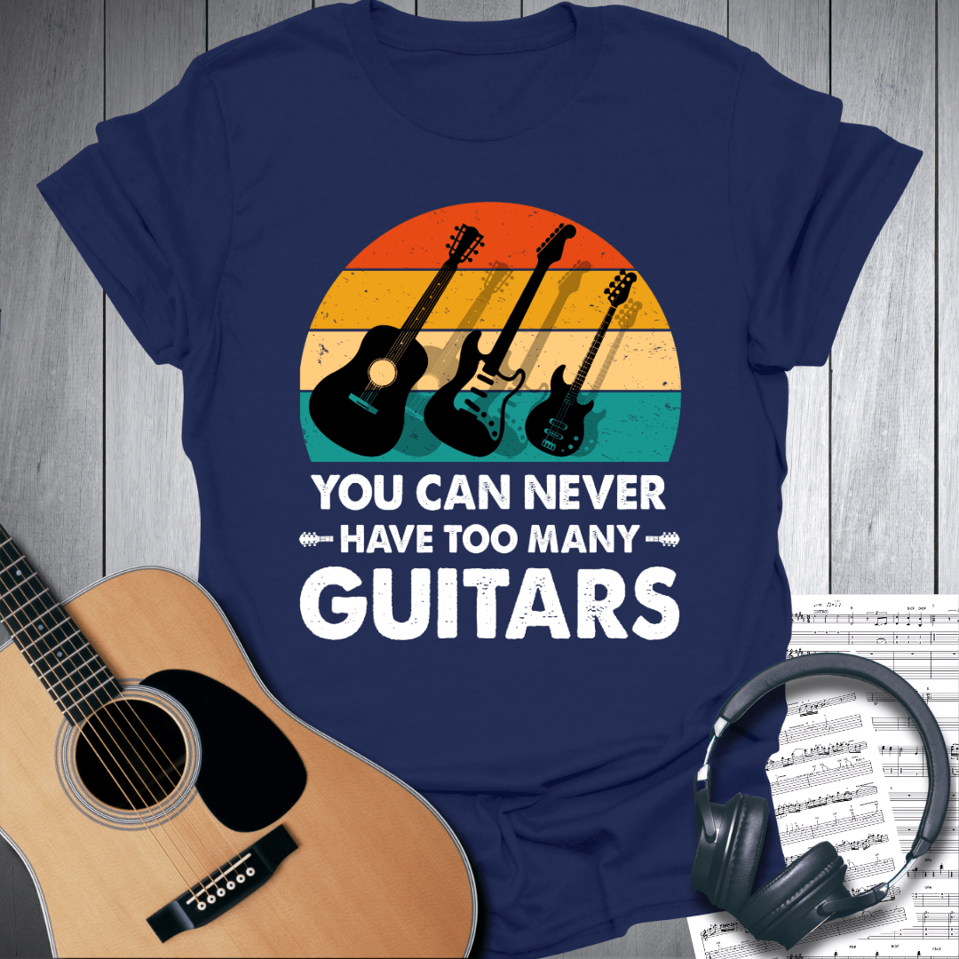 Printify T-Shirt Navy Blue / S You Can Never Have Too Many Guitars T-Shirt