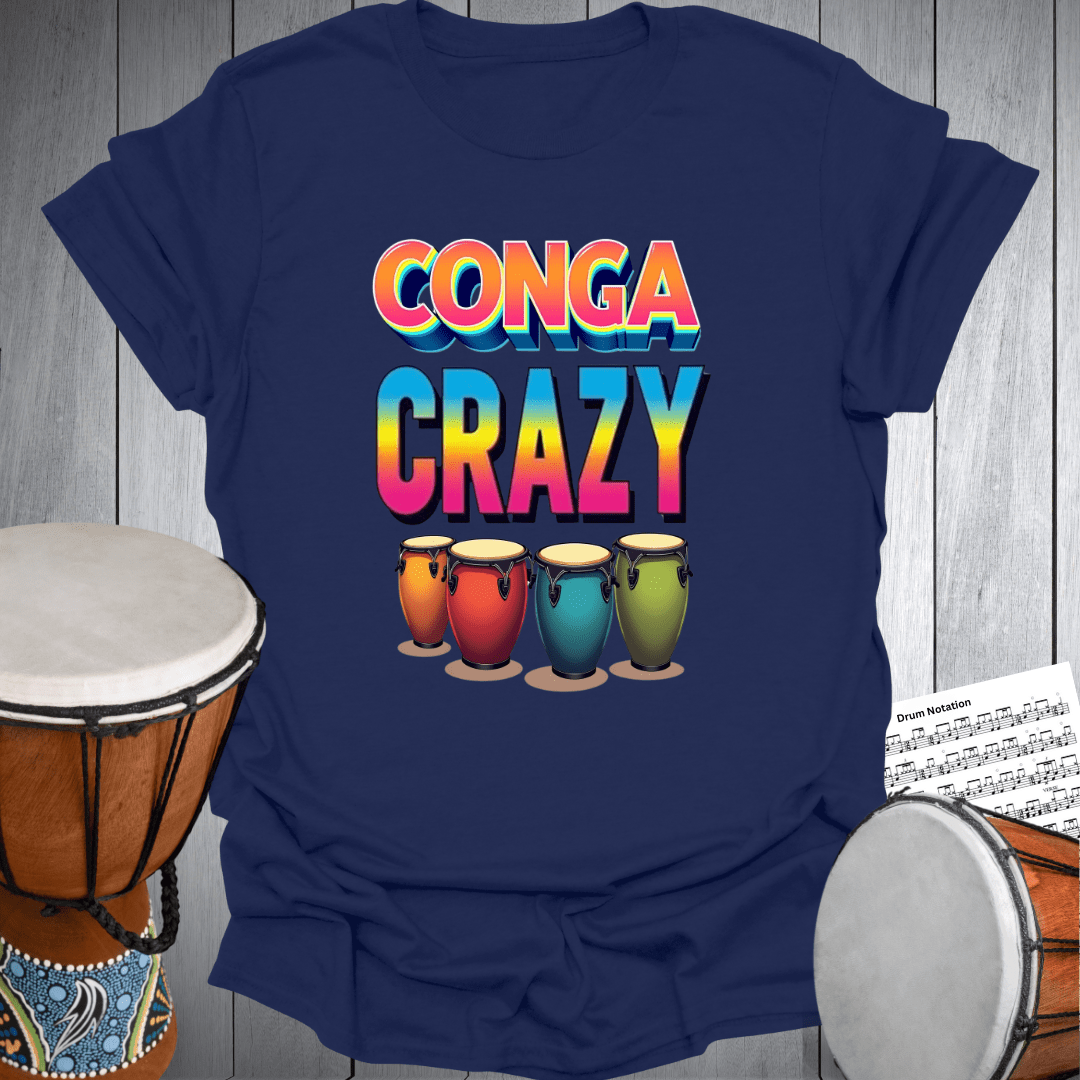 Conga Drums Crazy T-Shirt