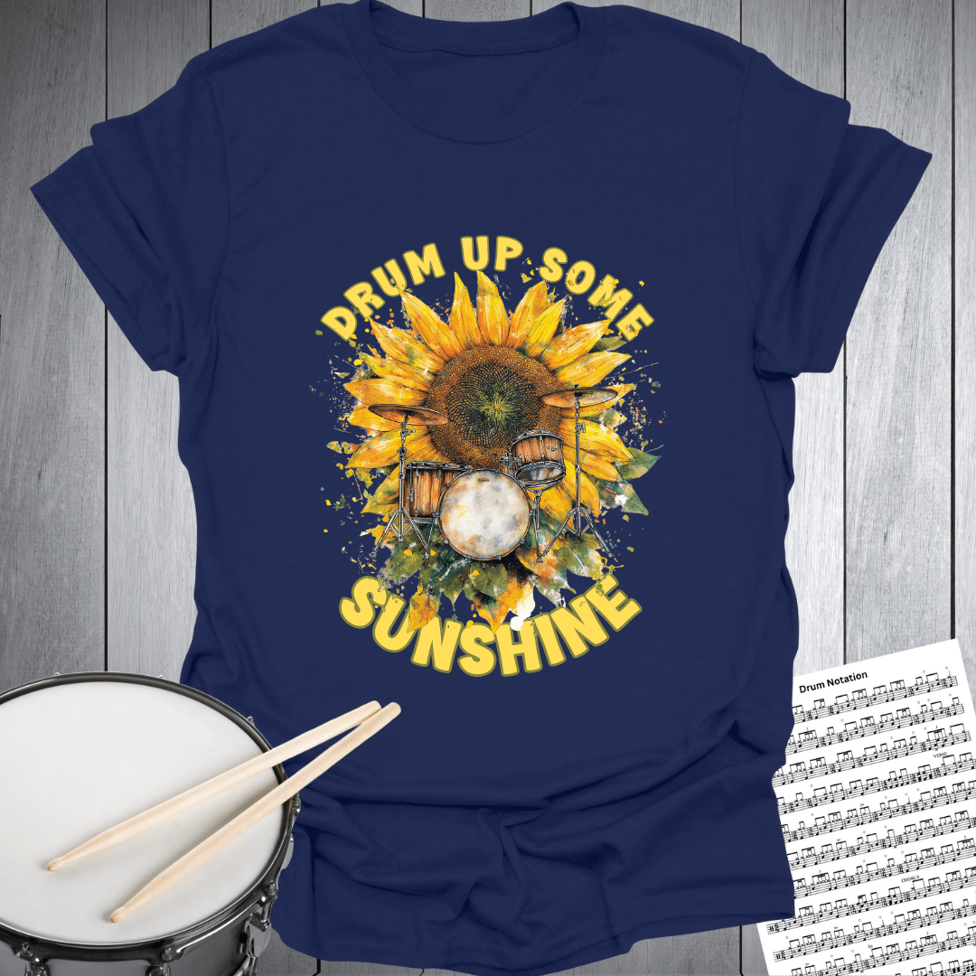 Drum Up Some Sunshine T-Shirt