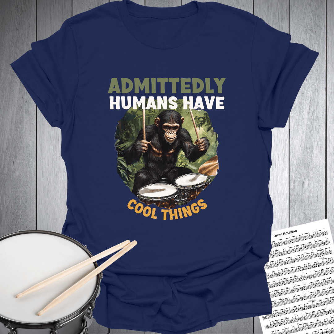Humans Have Cool Things T-Shirt