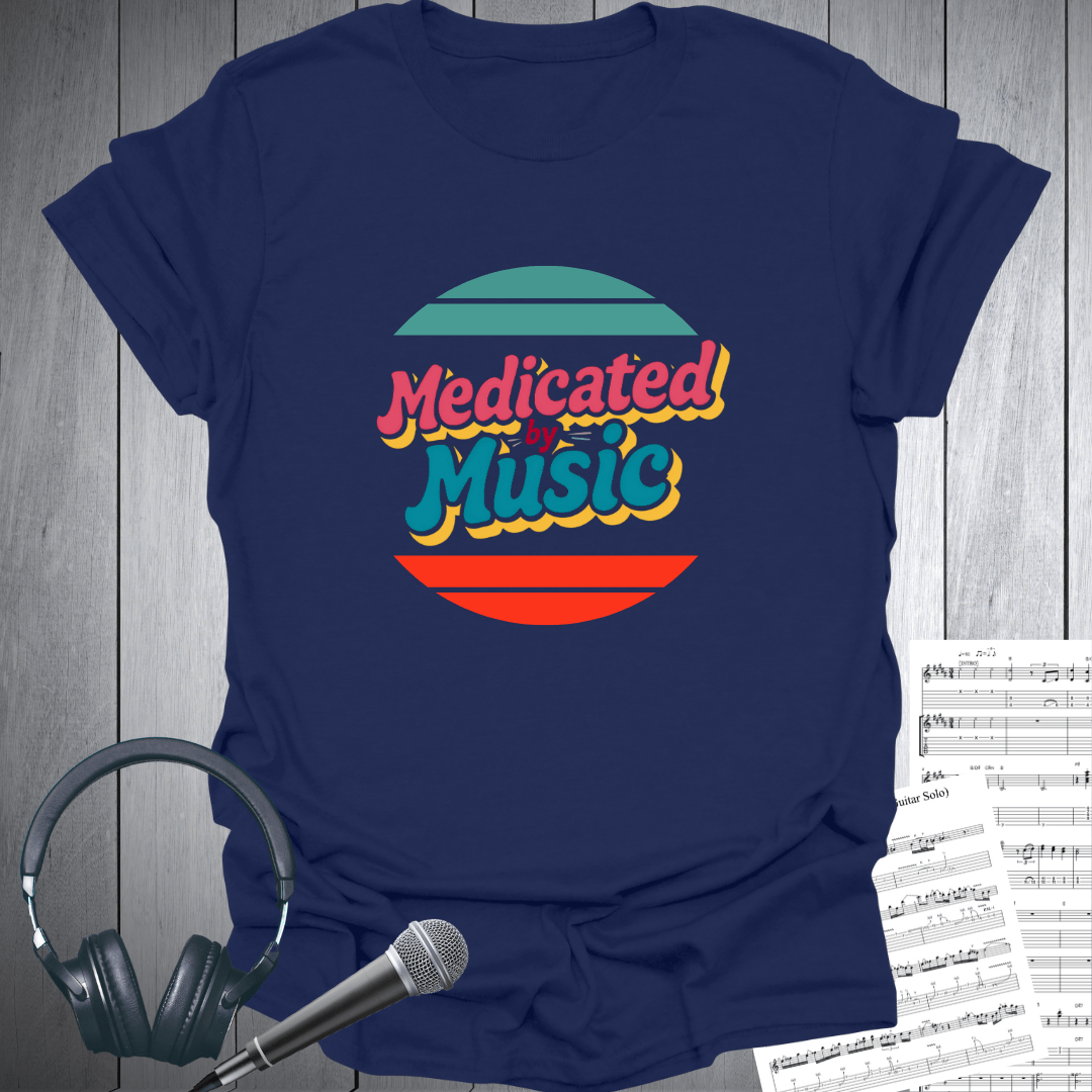 Medicated by Music Music Lovers T-Shirt