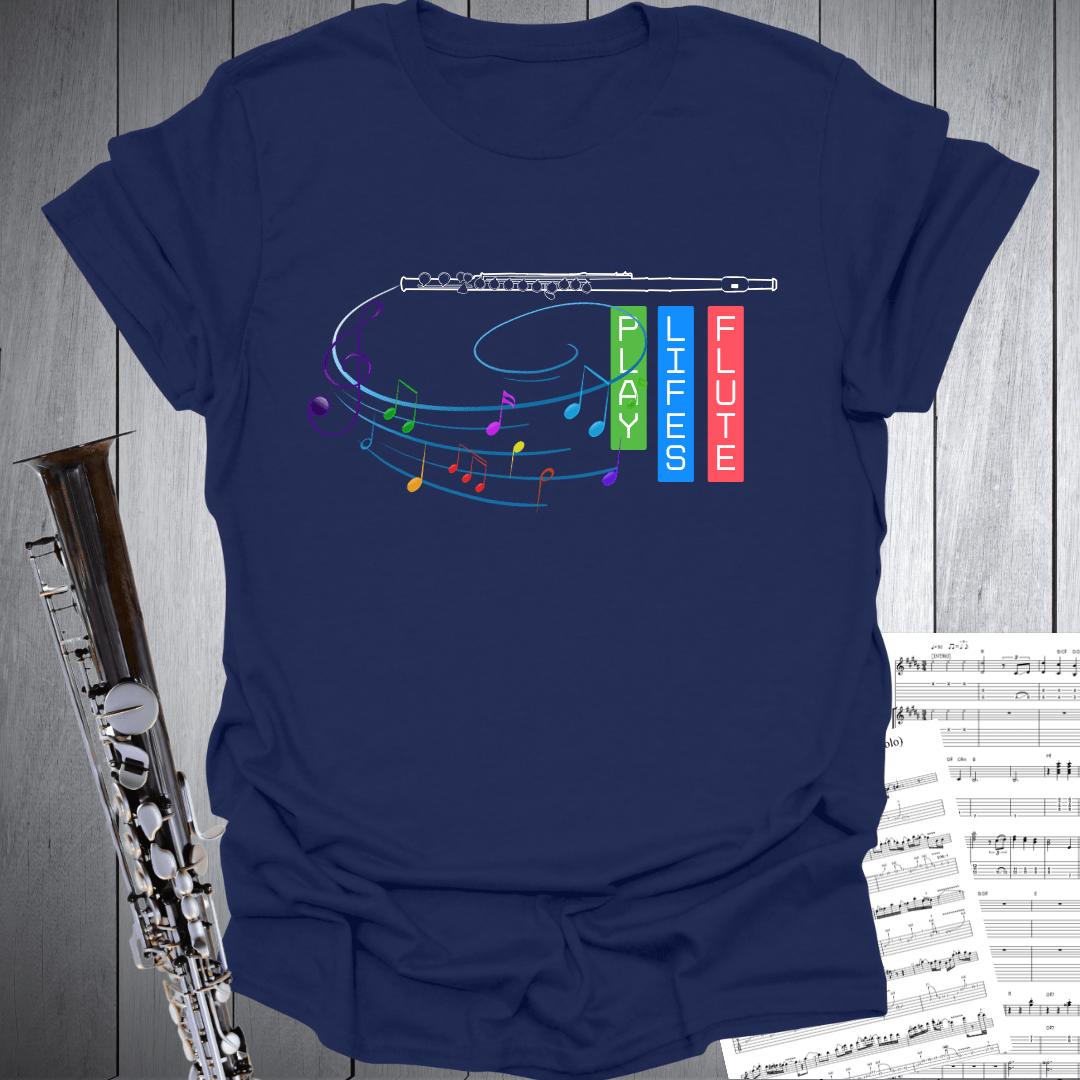 Play Life's Flute T-Shirt