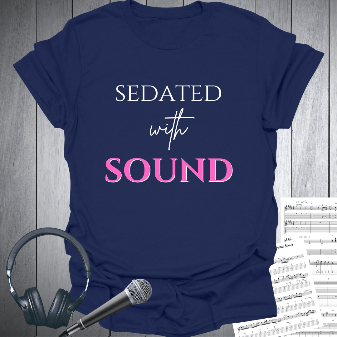 Sedated with Music Sound T-Shirt