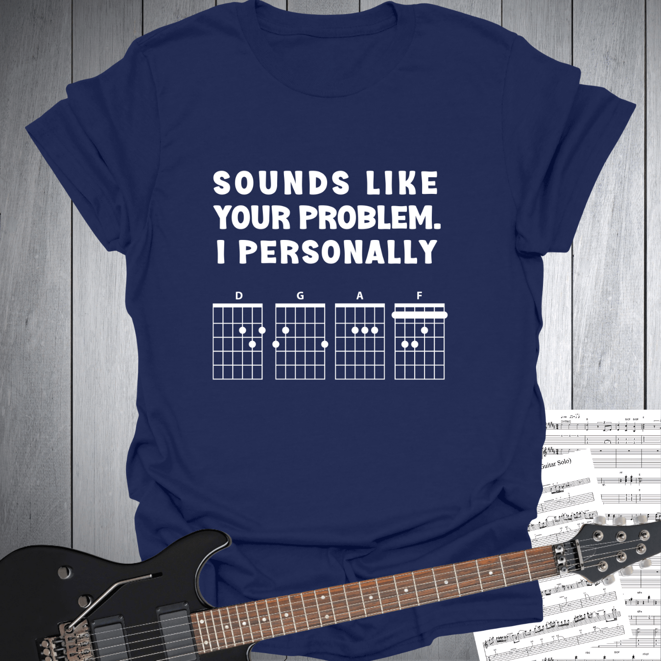 Printify T-Shirt Navy / S Sounds Like Your Problem D G A F - T-Shirt