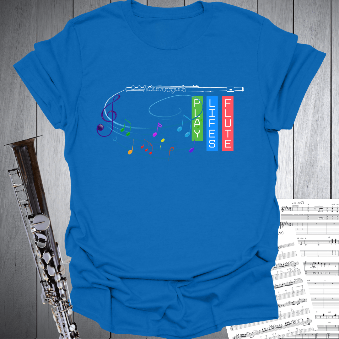 Play Life's Flute T-Shirt