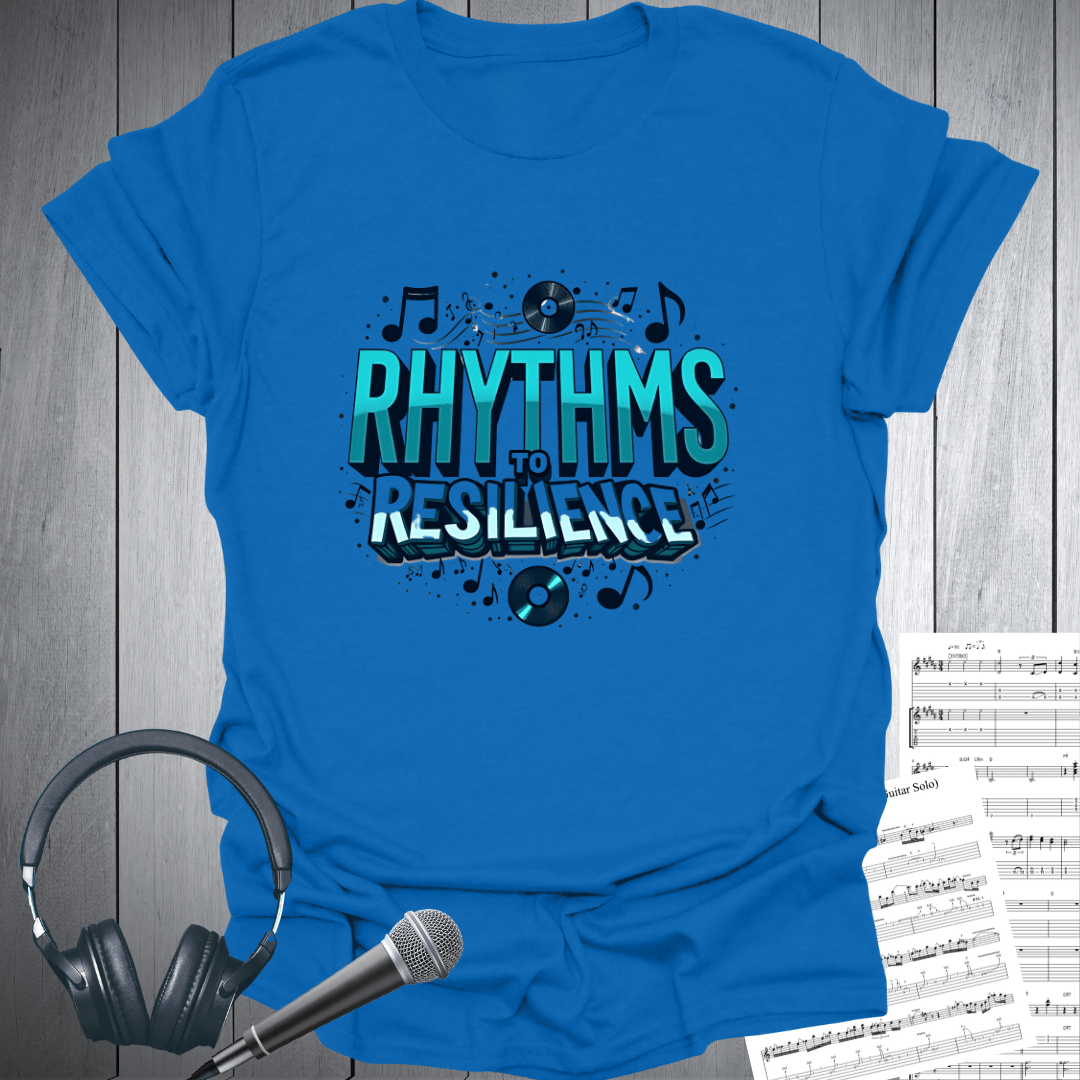Rhythms to Resilience T-Shirt