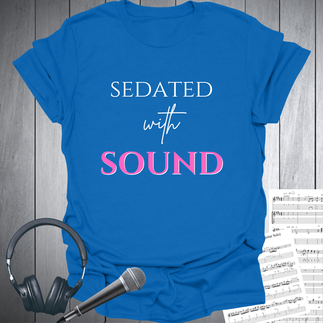 Sedated with Music Sound T-Shirt