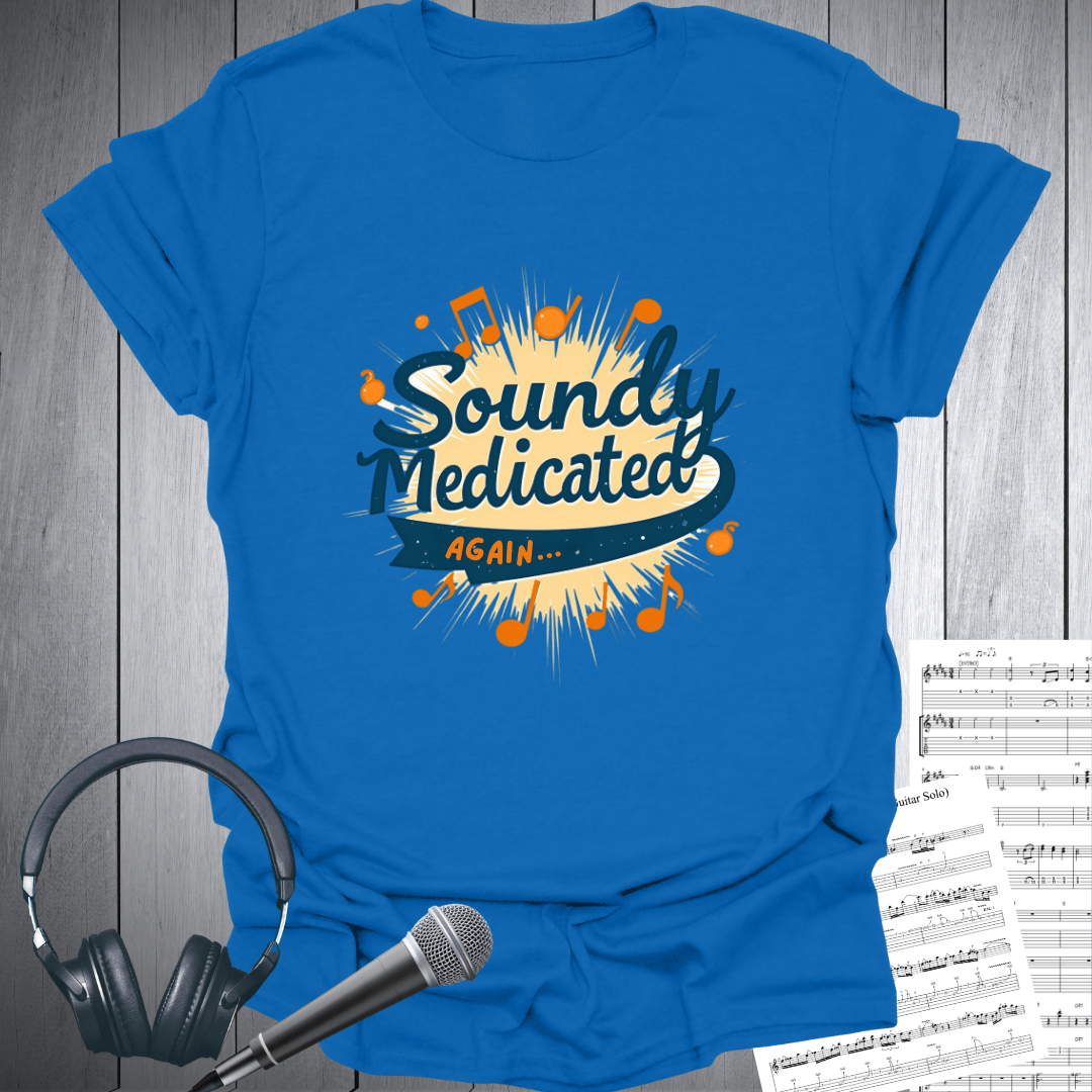 "Sound Medicated Again" Music Vibe Tee