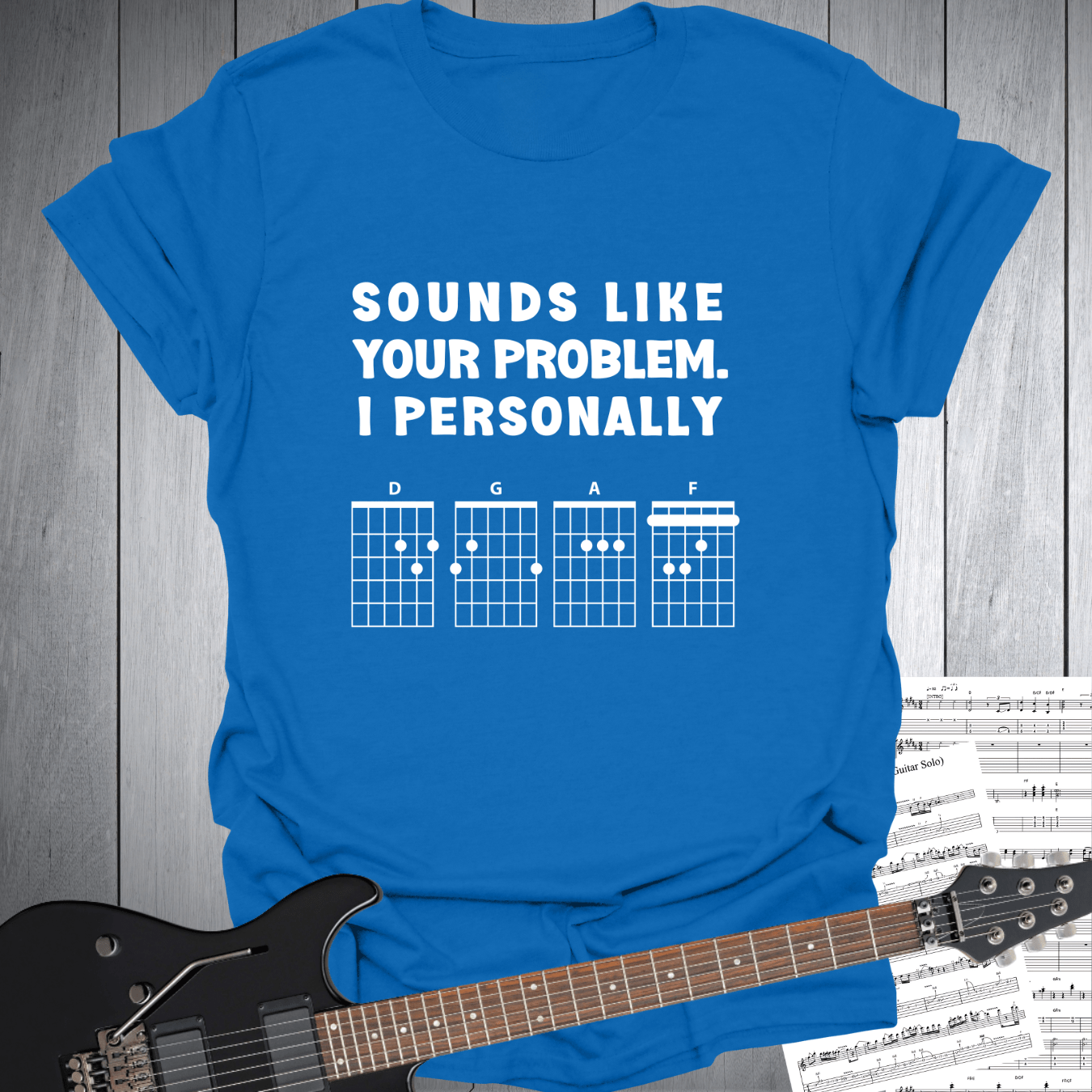 Printify T-Shirt Royal / S Sounds Like Your Problem D G A F - T-Shirt