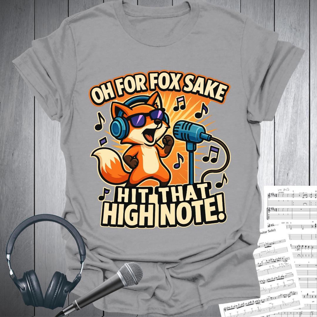 Printify T-Shirt Sport Grey / S Oh For Fox Sake Hit That High Note T-Shirt