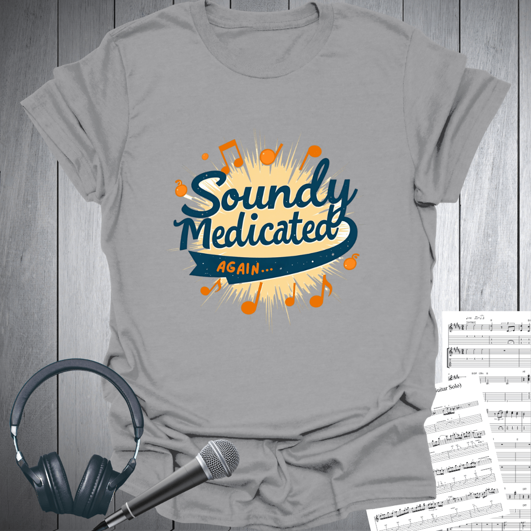 "Sound Medicated Again" Music Vibe Tee