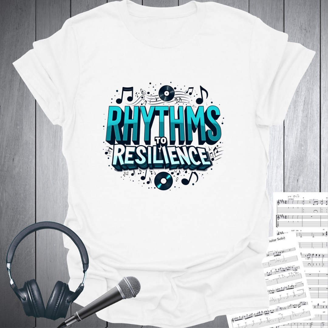Rhythms to Resilience T-Shirt