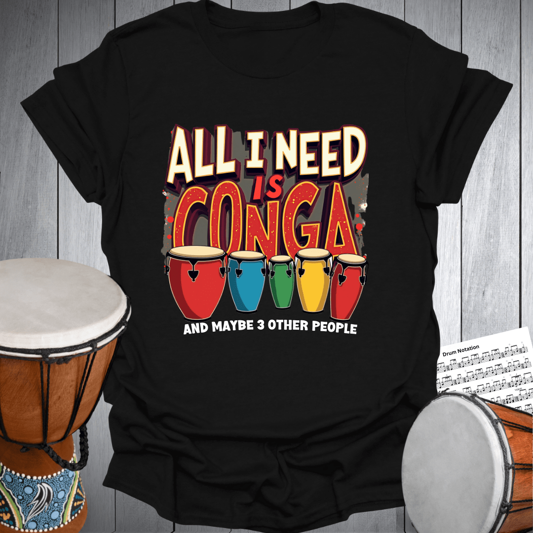 Conga & Maybe 3 People T-Shirt