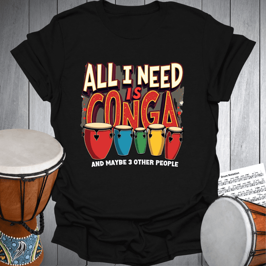 Conga & Maybe 3 People T-Shirt